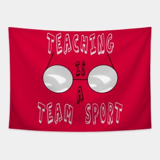 Teaching Is A Team Sport Tapestry