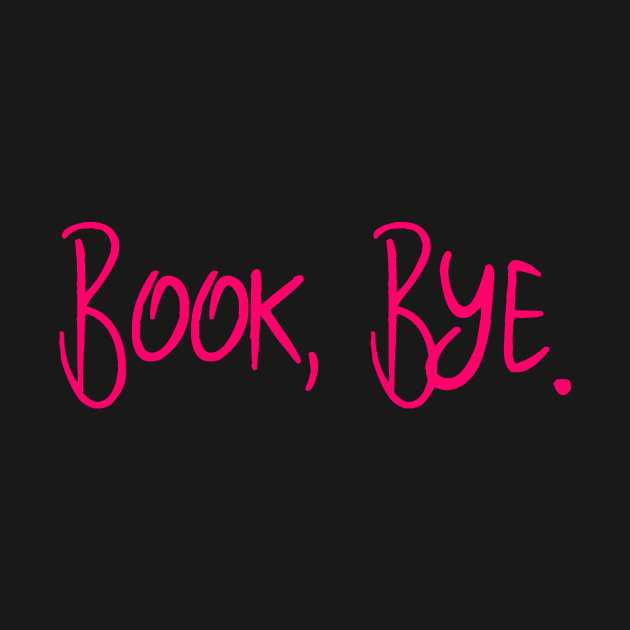 Book Bye School Librarian Funny Quote by at85productions