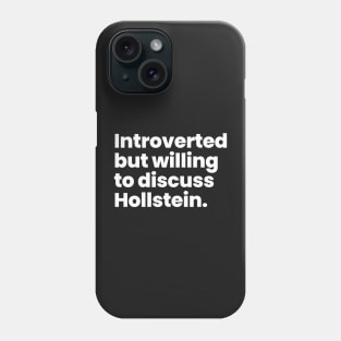 Introverted but willing to discuss Hollstein - Carmilla Phone Case