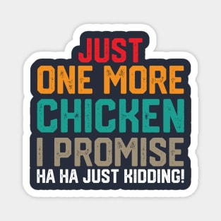 just one more chicken i promise ha ha just kidding ! Magnet