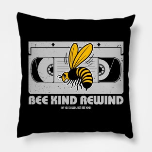 Bee Kind Rewind Pillow