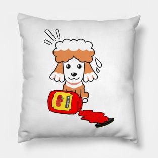 Poodle Spilled a bottle of ketchup Pillow