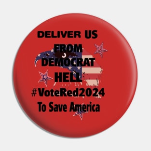 DELIVER US FROM DEMOCRAT HELL Pin