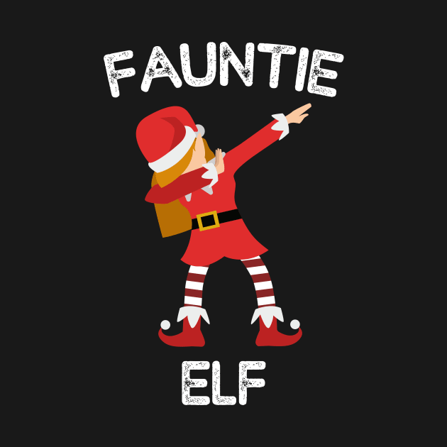 Dabbing Fauntie - Funny Auntie Elf Matching Christmas Family by RJCatch