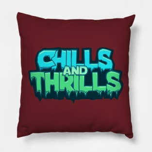 Chills and thrills Pillow