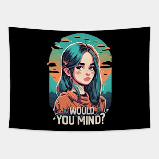 would you mind girl design Tapestry