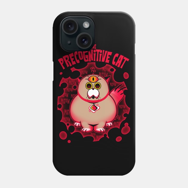 The precognitive cat! Phone Case by TheTeenosaur