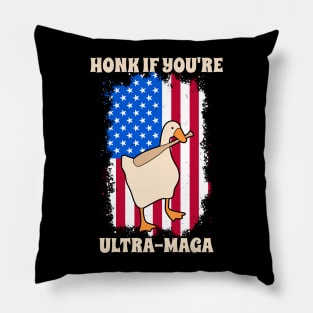 Honk If You're Ultra-Maga Silly Goose America Flag Quote Pillow