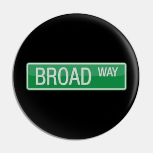 Broad Way Road Sign Pin