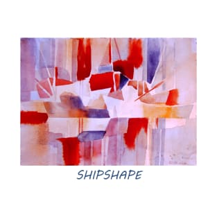 SHIPSHAPE T-Shirt