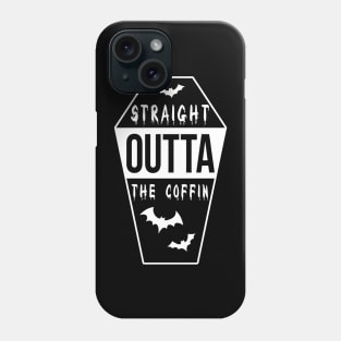Straight Outta the Coffin Phone Case
