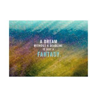 Dream without Deadline T-Shirt