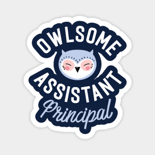 Owlsome Assistant Principal Pun - Funny Gift Idea Magnet