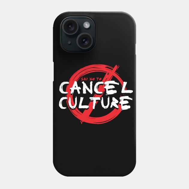 Cancel Culture - say no Phone Case by Illustratorator