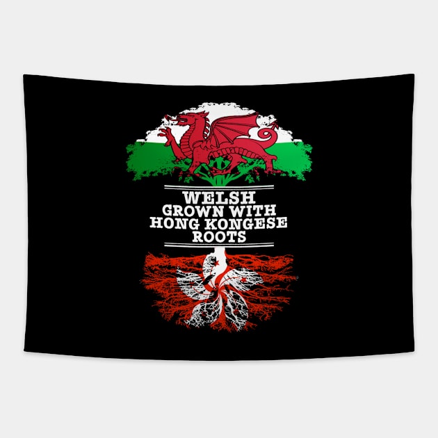 Welsh Grown With Hong Kongese Roots - Gift for Hong Kongese With Roots From Hong Kong Tapestry by Country Flags