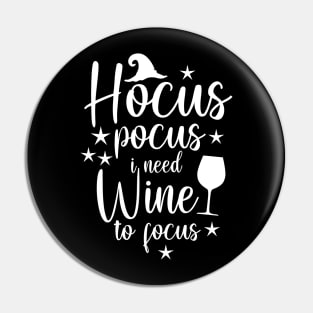 Hocus pocus i need wine to focus funny halloween design Pin