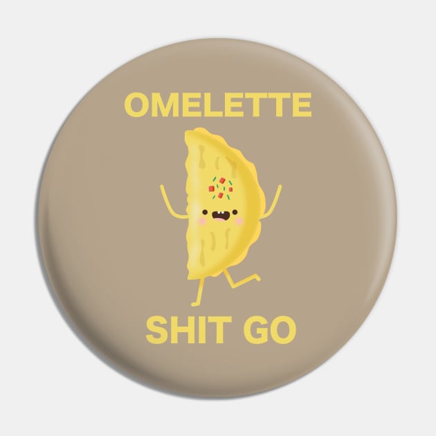 Omelette Shit Go Egg Lovers Pin by MedleyDesigns67