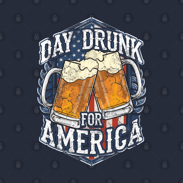 Day Drunk For America USA 4th Of July Independence Day by E