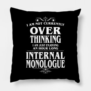 Introvert Overthinking - Overthinker sarcastic fun Pillow