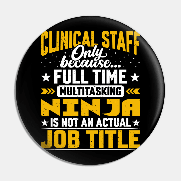 Clinical Staff Job Title - Funny Clinical Clerk Worker Pin by Pizzan