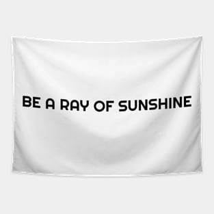 Be a ray of sunshine Tapestry