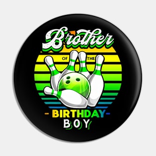 Brother Of The Birthday Boy Matching Family Bowling Birthday Pin