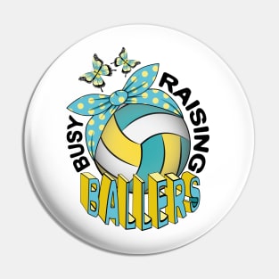 Volleyball - Busy Raising Ballers Pin