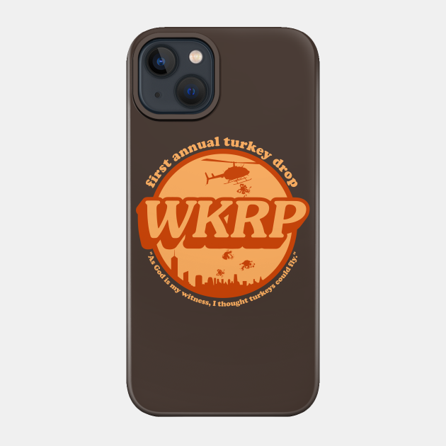 WKRP Turkey Drop - Wkrp - Phone Case