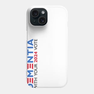 Cure the US problem with Dementia - VOTE 2024 Phone Case