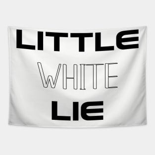 Little white lie Tapestry