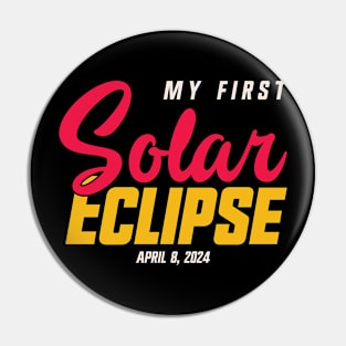 My First Total Solar Eclipse April 8, 2024 Pin