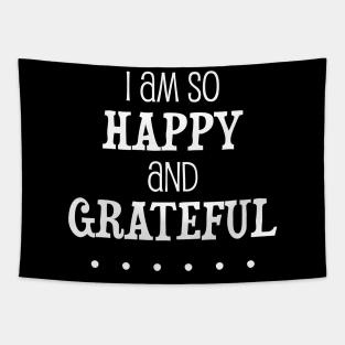 I am so happy and grateful ... - manifesting design Tapestry