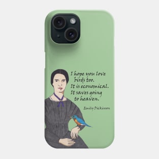 Emily Dickinson Bird Quote Phone Case