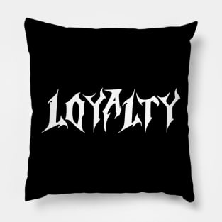 loyalty Pillow