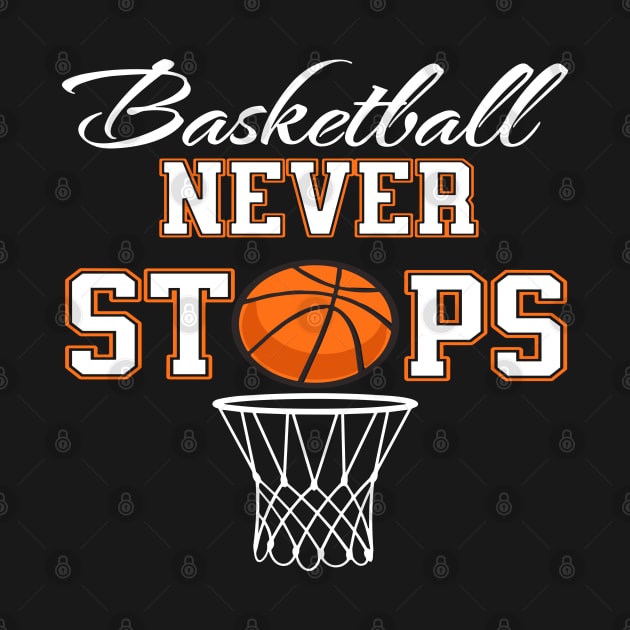 basketball never stops by Shop-now-4-U 