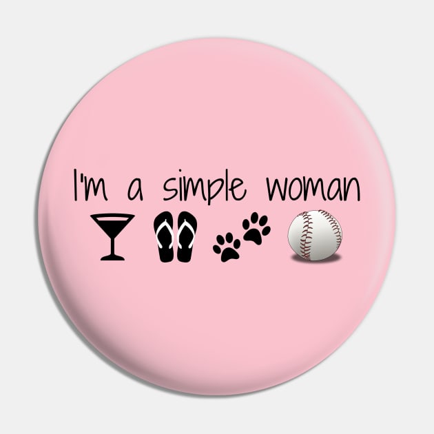 I'm a simple woman Pin by kikarose