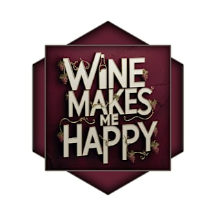 Wine Makes Me Happy T-Shirt