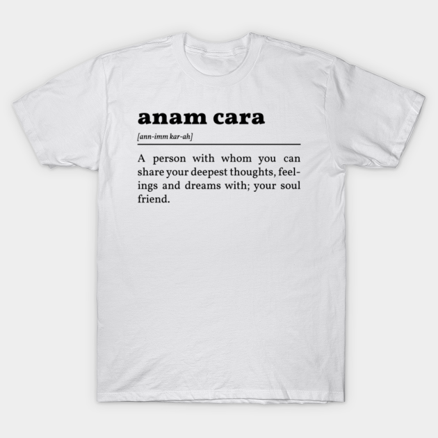 Anam Cara Definition In Black - Anam Cara - T-Shirt