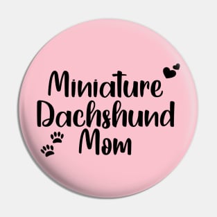 Miniature Dachshund Mom Pin