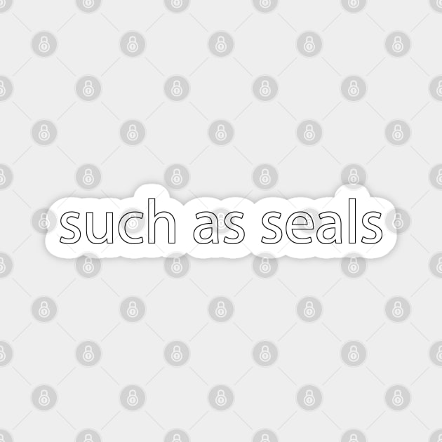 such as seals Magnet by MovieFunTime