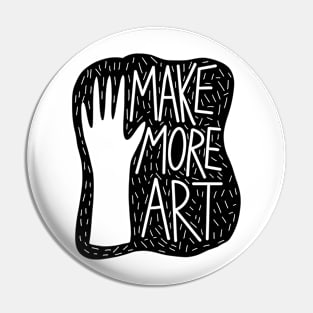 Make more art Pin