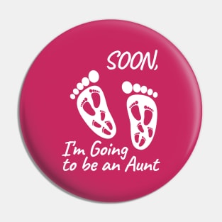 I'm Going to be an aunt Pin