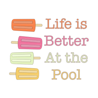 Life is Better at the Pool T-Shirt