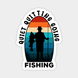 Quiet Quitting Going Fishing Magnet