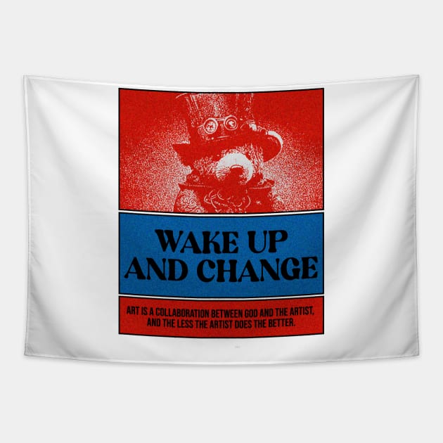 Wake up and change Tapestry by couldbeanything