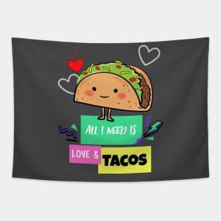 All I need is Love and Tacos Tapestry