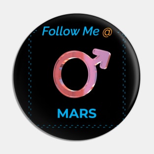 Follow Me @ Mars. Pin