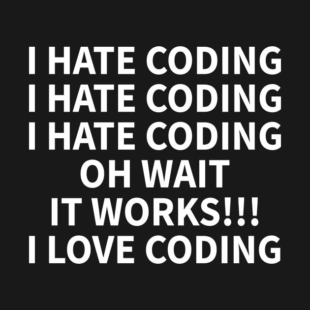 Programmer Coding Hate Love Humor Gift by JeZeDe