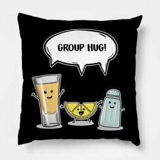 Funny Tequila Group Hug Pillow