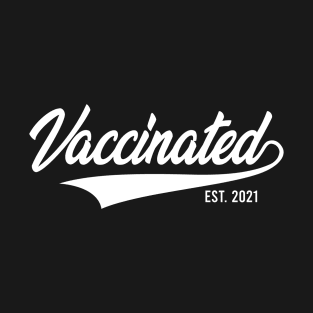 VACCINATED 2021 T-Shirt